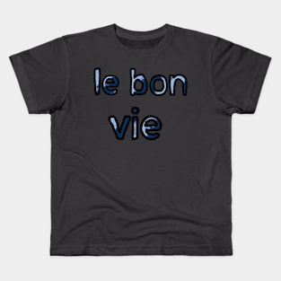 The Good Life in French - (Blue) Kids T-Shirt